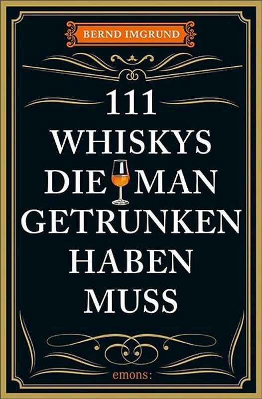 111 Whiskys, die man getrunken haben muss