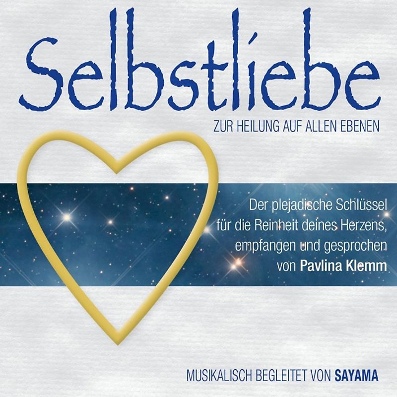 SELBSTLIEBE. Zur Heilung auf allen Ebenen