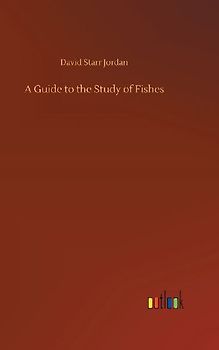 A Guide to the Study of Fishes