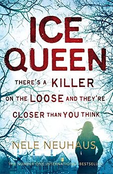 Ice Queen (Bodenstein & Kirchoff series, 3, Band 3)