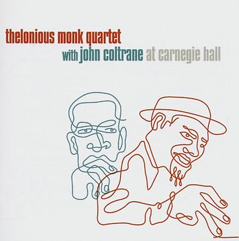Thelonious Monk Quartet - Thelonious Monk Quartet with John Coltrane at Carnegie Hall