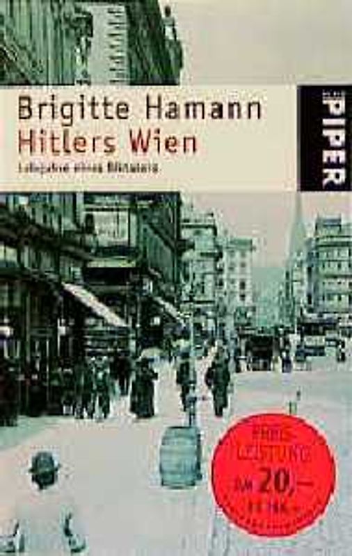 Hitlers Wien. Lehrjahre eines Diktators