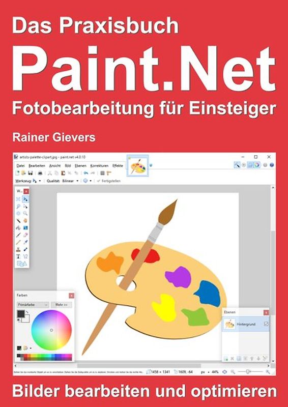 Das Praxisbuch Paint.Net – Fotobearbeitung für Einsteiger