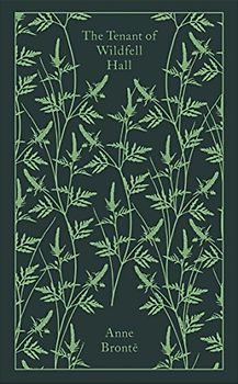 The Tenant of Wildfell Hall: Anne Brontë (Penguin Clothbound Classics)
