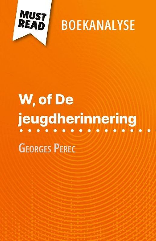 W, of De jeugdherinnering van Georges Perec (Boekanalyse)