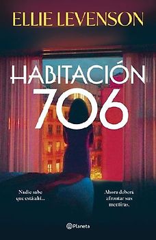 Habitación 706 (Novela) / Room 706 (a Novel)