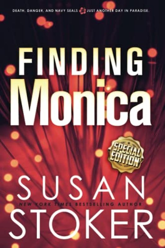 Finding Monica - Special Edition (SEAL Team Hawaii Special Editions, Band 4)