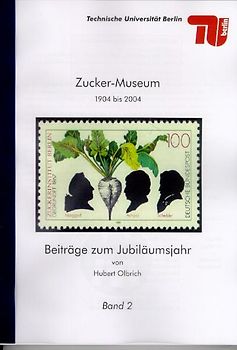 Zucker-Museum 1904 bis 2004 - Band 2