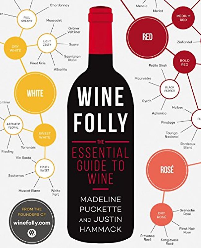 Wine Folly: The Essential Guide to Wine - Puckette, Madeline