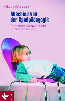 Abschied von der Spaßpädagogik