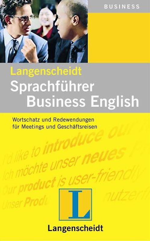 Langenscheidt Sprachführer Business English. Wortschatz und Redewendungen für Meetings und Geschäftsreisen