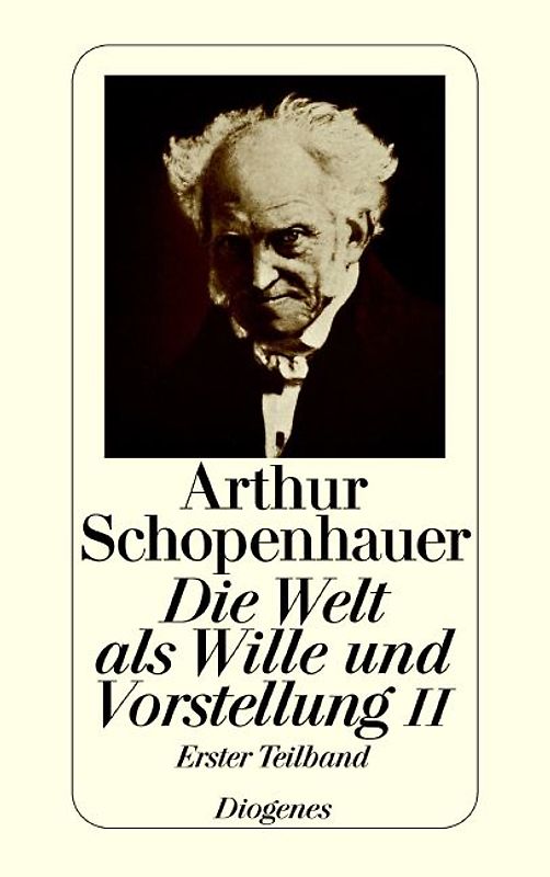 Die Welt als Wille und Vorstellung II