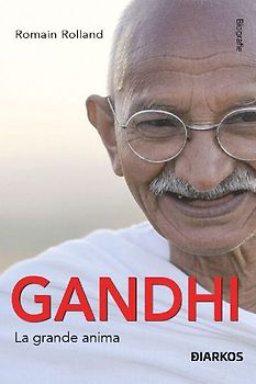 Gandhi. La grande anima
