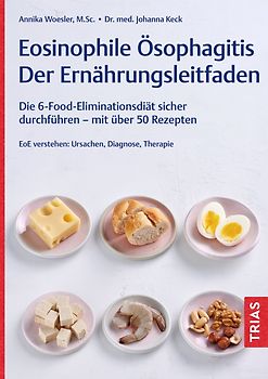 Eosinophile Ösophagitis - Der Ernährungsleitfaden
