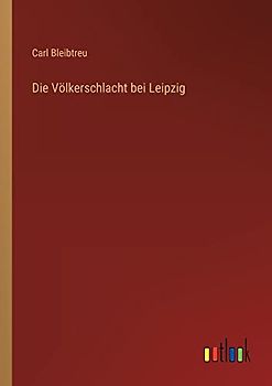 Die Völkerschlacht bei Leipzig