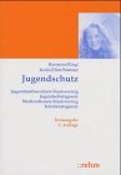 Jugendschutz. Jugendmedienschutz-Staatsvertrag, Jugendschutzgesetz, Mediendienste-Staatsvertrag, Teledienstegesetze