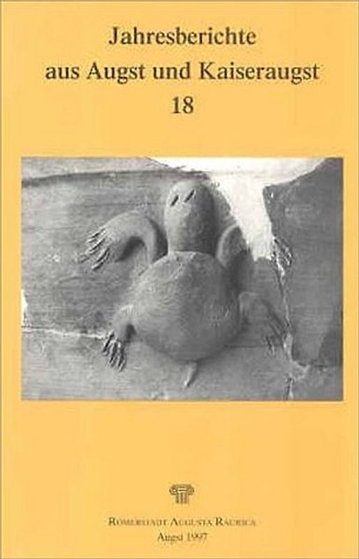 Jahresberichte aus Augst und Kaiseraugst / Jahresberichte aus Augst und Kaiseraugst 18