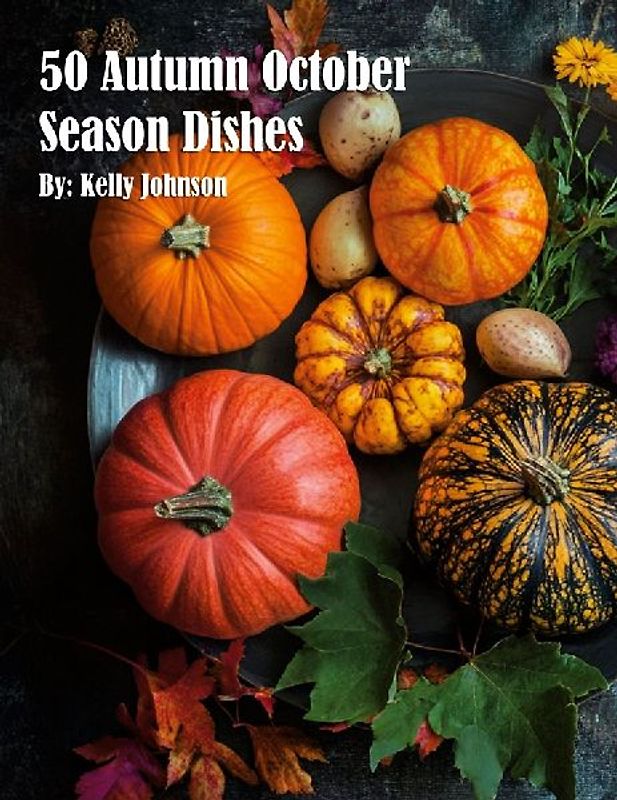 50 Autumn Gourmet Dishes