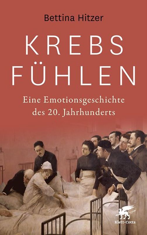 Krebs fühlen. Eine Emotionsgeschichte des 20. Jahrhunderts