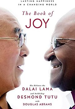 The Book of Joy: Lasting Happiness in a Changing World
