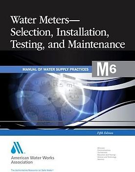 M6 Water Meters - Selection, Installation, Testing and Maintenance, Fifth Edition