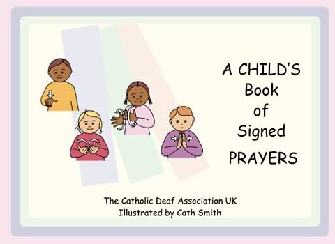 A Child's Book of Signed Prayers: LET'S SIGN BSL