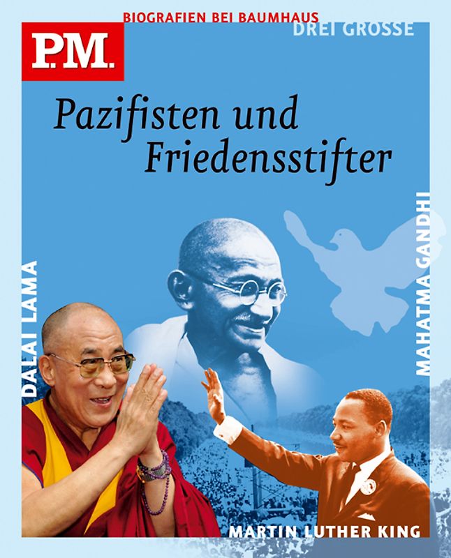 Drei grosse Pazifisten und Friedensstifter