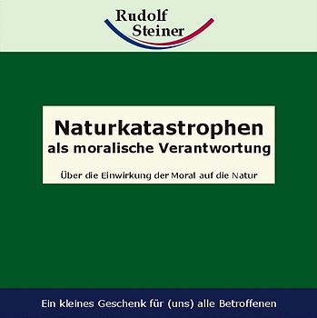 Naturkatastrophen als moralische Verantwortung. Über die Einwirkung der Moral auf die Natur