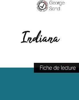Indiana de George Sand (fiche de lecture et analyse complète de l'oeuvre)