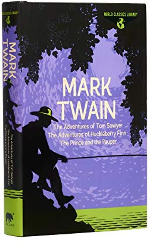 World Classics Library: Mark Twain: The Adventures of Tom Sawyer, the Adventures of Huckleberry Finn, the Prince and the Pauper (Arcturus World Classics Library)