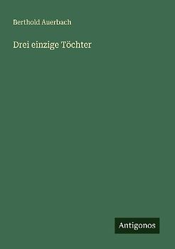 Drei einzige Töchter