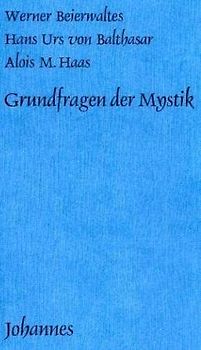 Grundfragen der Mystik - Werner Beierwaltes