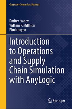 Introduction to Operations and Supply Chain Simulation with AnyLogic