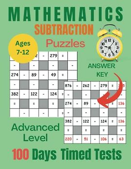Mathematics Workbook: Math Worksheet for Kids, Boys, Girls, Teens: 100 Days of Timed Tests, Reproducible Activity Book to Improve Your Child's Speed and Accuracy in Problem Solving