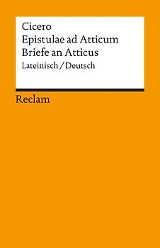 Epistulae ad Atticum /Briefe an Atticus