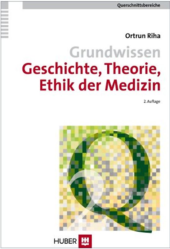 Grundwissen Geschichte, Theorie, Ethik der Medizin