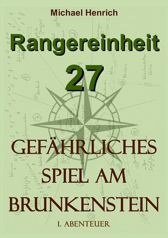 Rangereinheit 27 / Rangereinheit 27 - Gefährliches Spiel am Brunkenstein (1. Abenteuer)