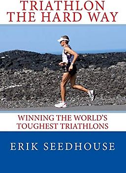 Triathlon the hard way: Winning the world's toughest triathlons