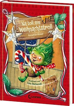 Na toll, ein Weihnachtstroll (Weihnachtstroll, Band 1)