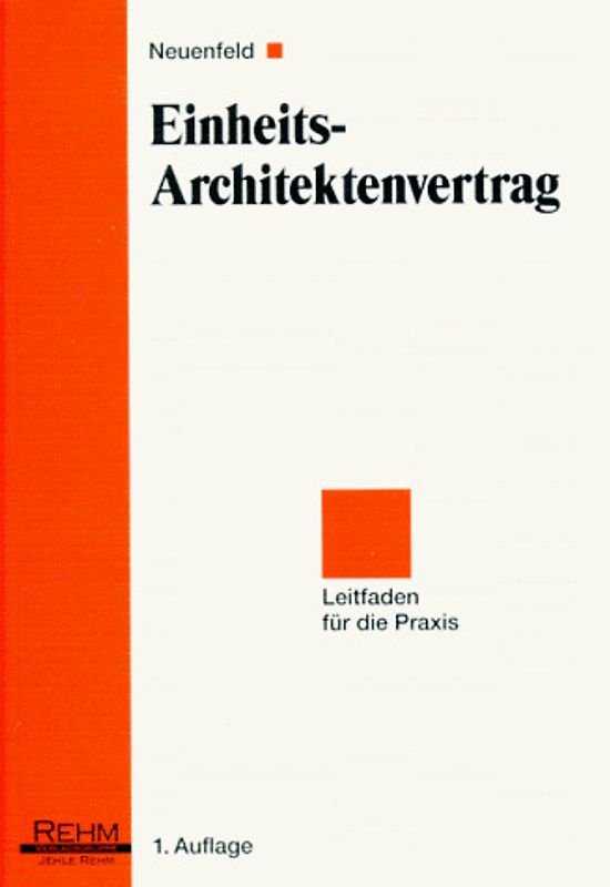 Einheits-Architektenvertrag. Leitfaden für die Praxis