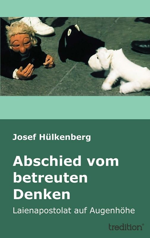 Abschied vom betreuten Denken