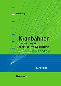 Kranbahnen. Bemessung und konstruktive Gestaltung