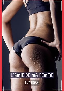 L’Amie de ma Femme