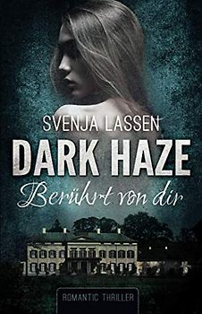 Dark Haze - Berührt von dir