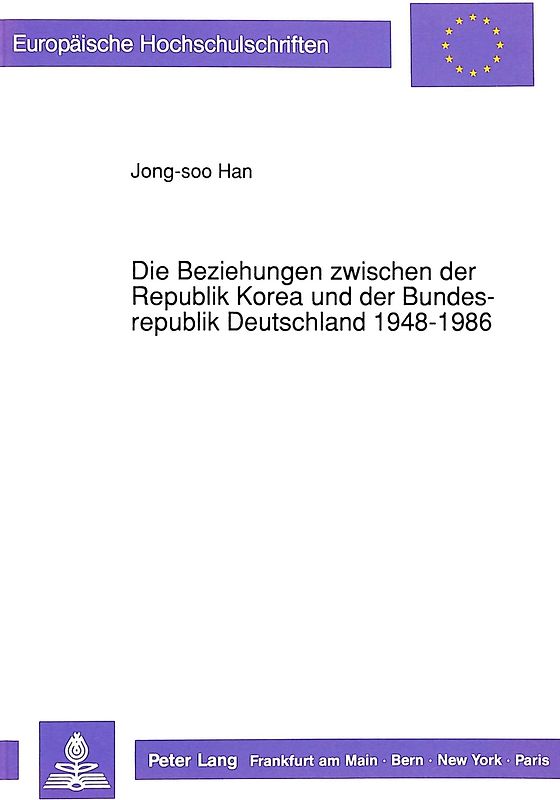 Die Beziehungen zwischen der Republik Korea und der Bundesrepublik Deutschland 1948-1986