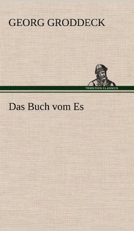 Das Buch vom Es - Groddeck, Georg