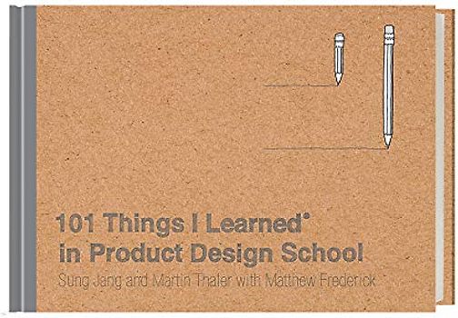 101 Things I Learned(r) in Product Design School