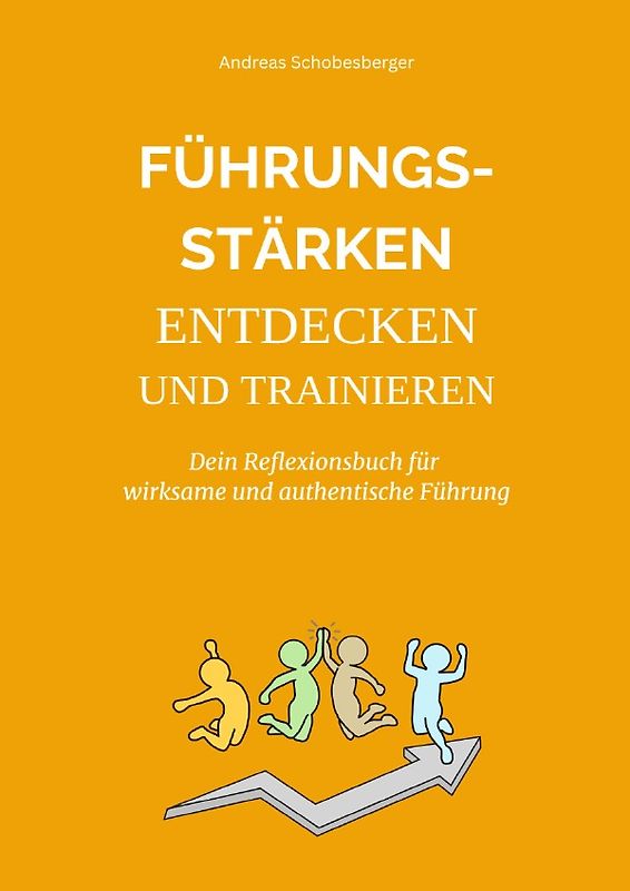 Führungsstärken entdecken und trainieren