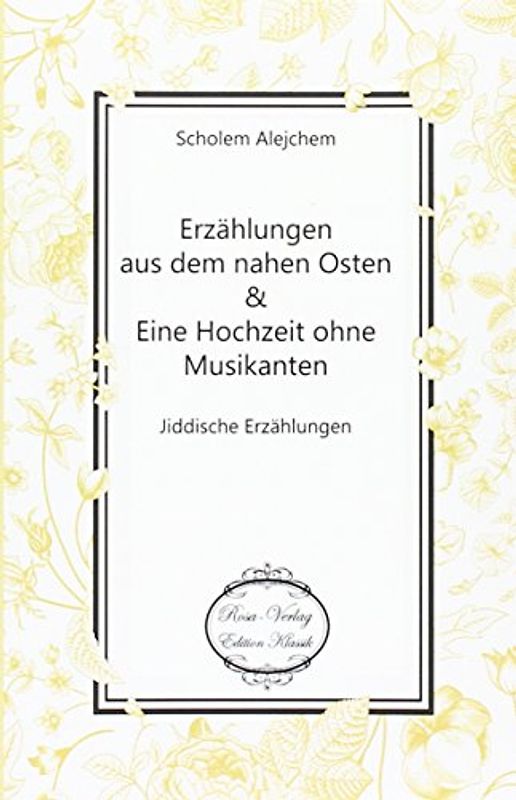 Erzählungen aus dem nahen Osten: Jiddische Erzählungen