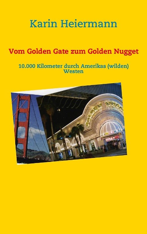 Vom Golden Gate zum Golden Nugget